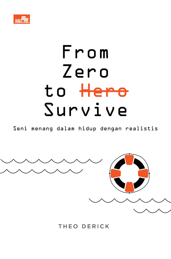 From Zero to Survive: Seni Menang Dalam Hidup dengan Realistis