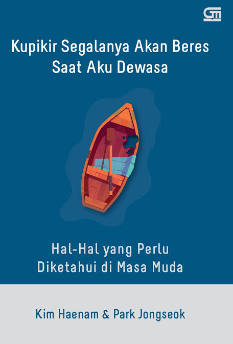 Kupikir Segalanya akan Beres Saat Aku Dewasa